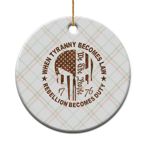 When Tyranny Becomes Law Rebellion Becomes Duty Ceramic Ornament We The People 1776 US Flag TS10 1pc Christmas Plaid Print Your Wear