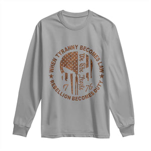 When Tyranny Becomes Law Rebellion Becomes Duty Long Sleeve Shirt We The People 1776 US Flag TS10 Sport Gray Print Your Wear
