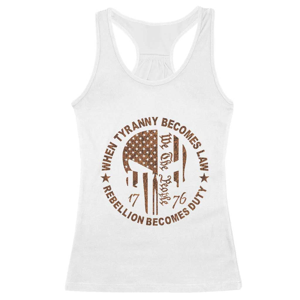 When Tyranny Becomes Law Rebellion Becomes Duty Racerback Tank Top We The People 1776 US Flag TS10 White Print Your Wear