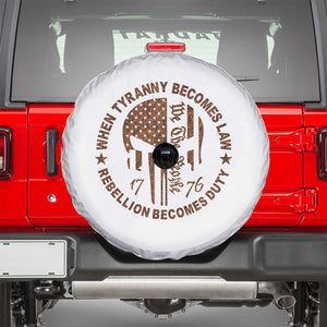 When Tyranny Becomes Law Rebellion Becomes Duty Spare Tire Cover We The People 1776 US Flag TS10 White Print Your Wear