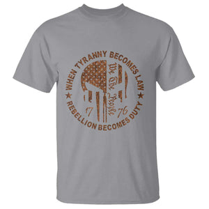 When Tyranny Becomes Law Rebellion Becomes Duty T Shirt We The People 1776 US Flag TS10 Sport Gray Print Your Wear