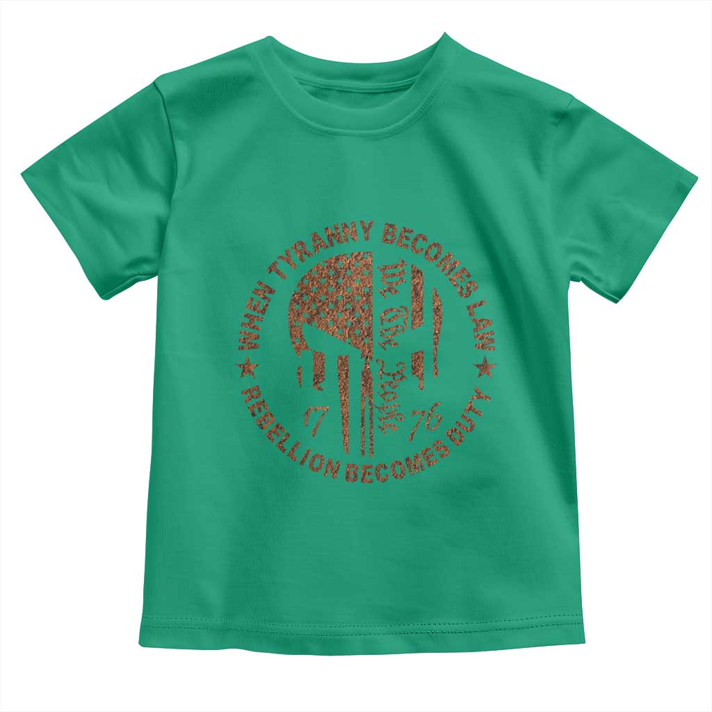 When Tyranny Becomes Law Rebellion Becomes Duty Toddler T Shirt We The People 1776 US Flag TS10 Irish Green Print Your Wear