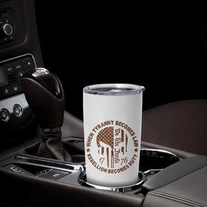 When Tyranny Becomes Law Rebellion Becomes Duty Tumbler Cup We The People 1776 US Flag TS10 Print Your Wear