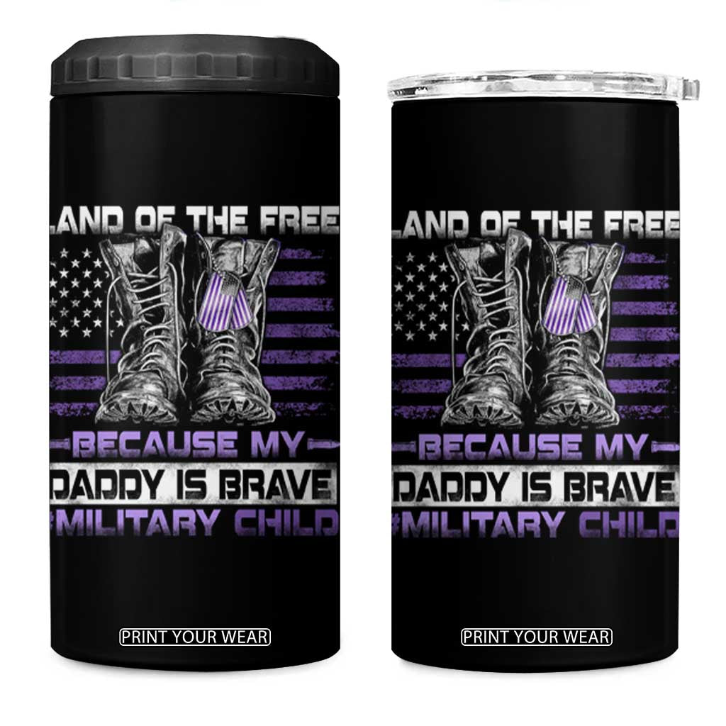 Purple Up For Military Kids 4 in 1 Can Cooler Tumbler Military Child Month My Daddy Is Brave TS10 One Size: 16 oz Black Print Your Wear