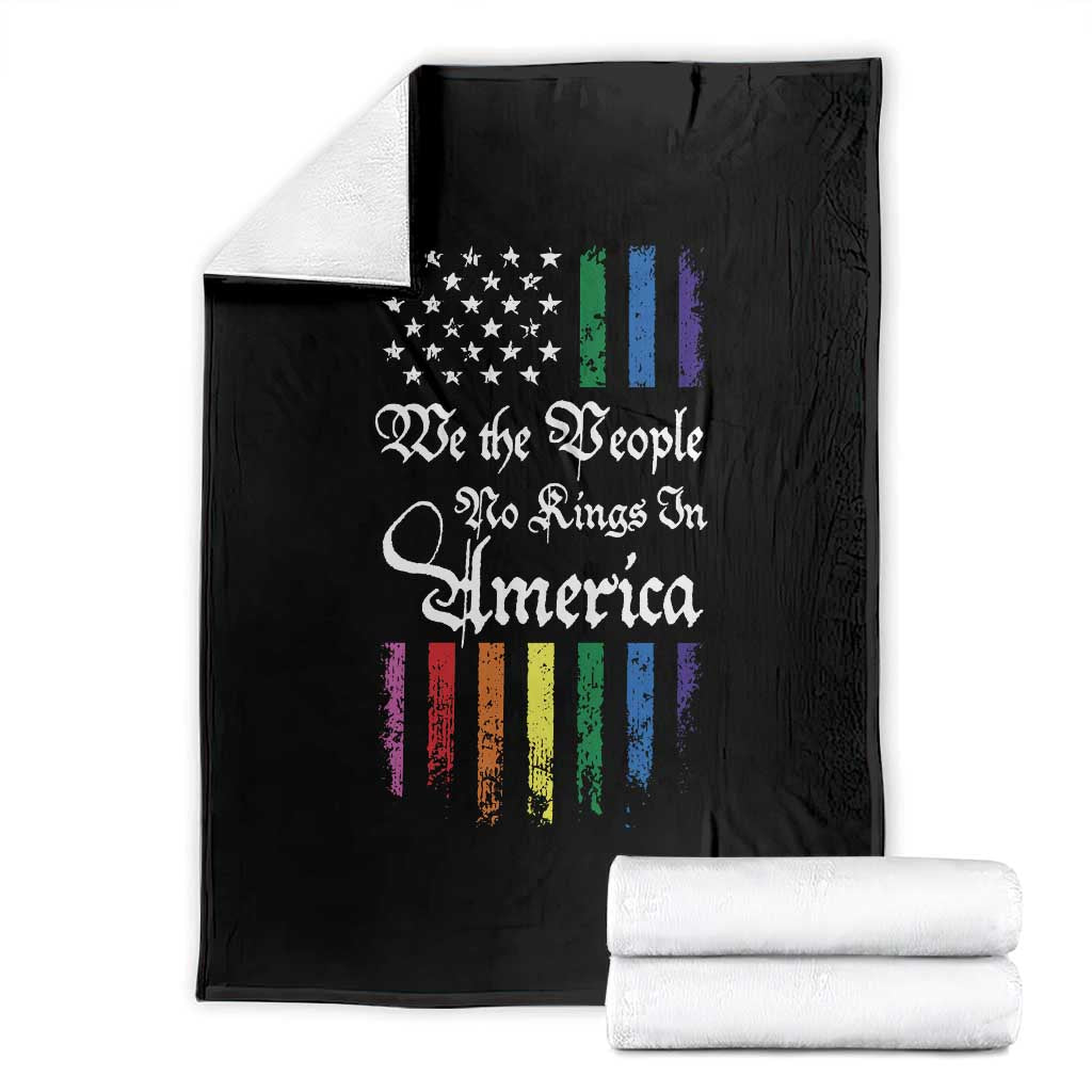 We The People No Kings In America Throw Blanket LGBTQ Rainbow USA Flag Gay Pride LGBT Ally TS10 Black Print Your Wear