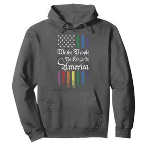 We The People No Kings In America Hoodie LGBTQ Rainbow USA Flag Gay Pride LGBT Ally TS10 Dark Heather Print Your Wear