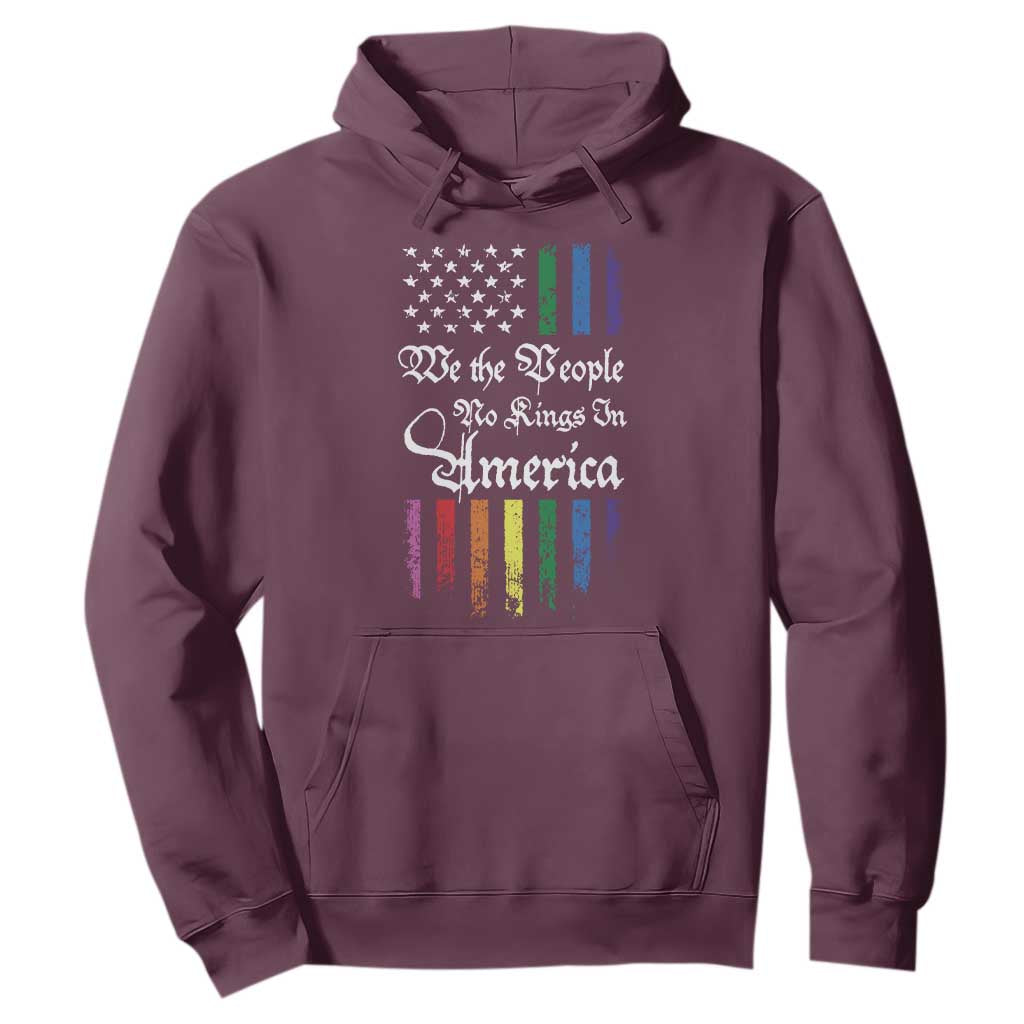 We The People No Kings In America Hoodie LGBTQ Rainbow USA Flag Gay Pride LGBT Ally TS10 Maroon Print Your Wear