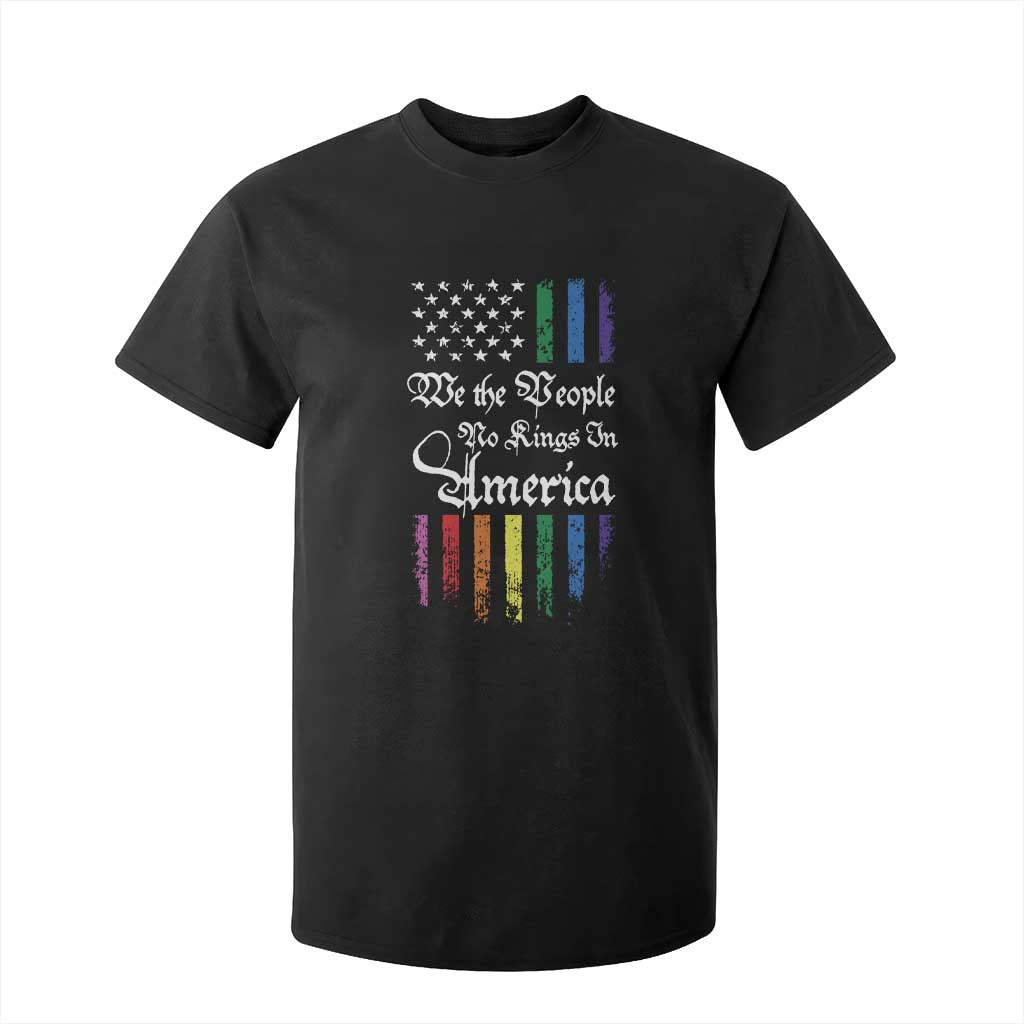 We The People No Kings In America T Shirt For Kid LGBTQ Rainbow USA Flag Gay Pride LGBT Ally TS10 Black Print Your Wear
