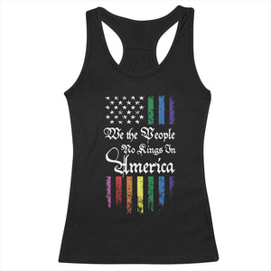 We The People No Kings In America Racerback Tank Top LGBTQ Rainbow USA Flag Gay Pride LGBT Ally TS10 Black Print Your Wear