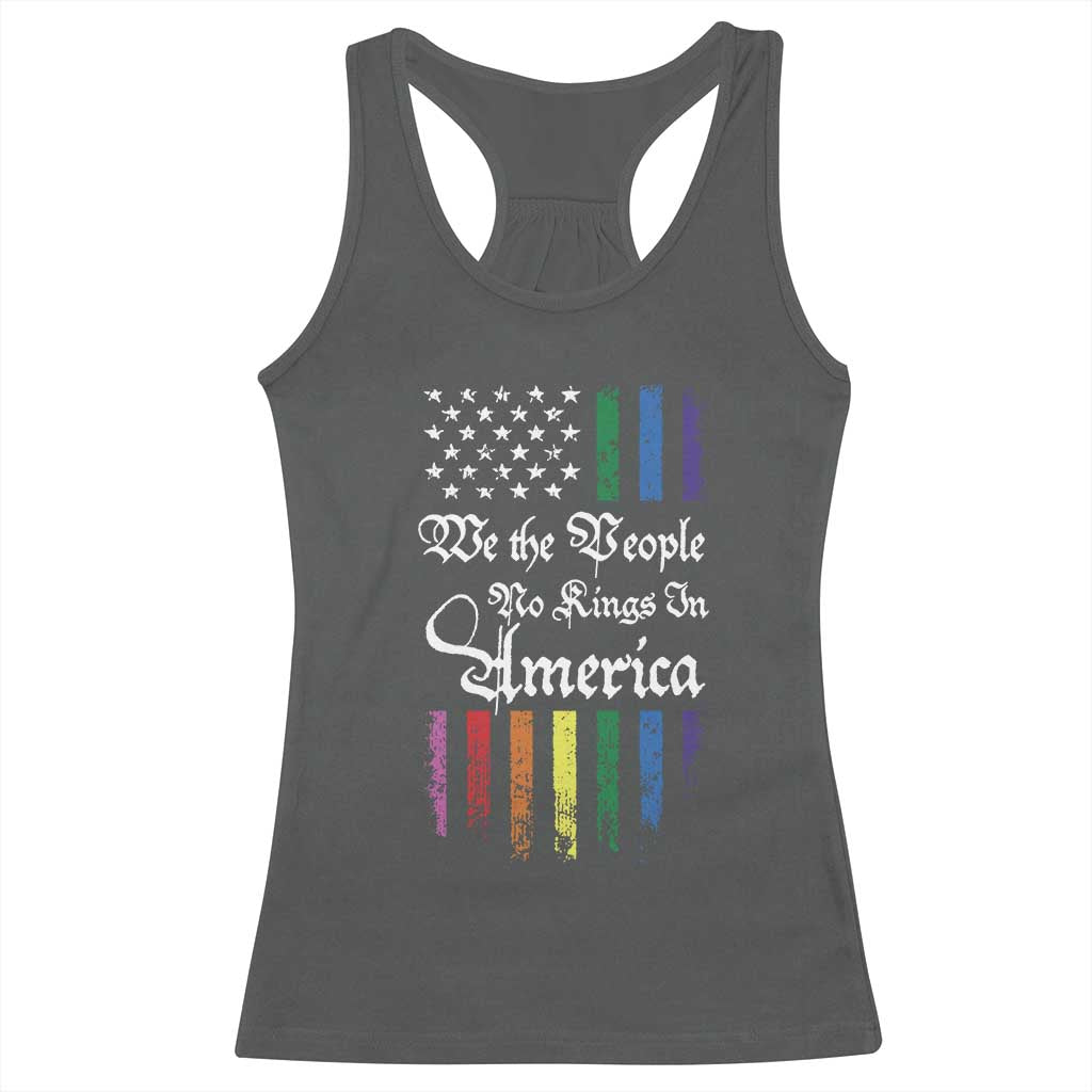We The People No Kings In America Racerback Tank Top LGBTQ Rainbow USA Flag Gay Pride LGBT Ally TS10 Dark Heather Print Your Wear