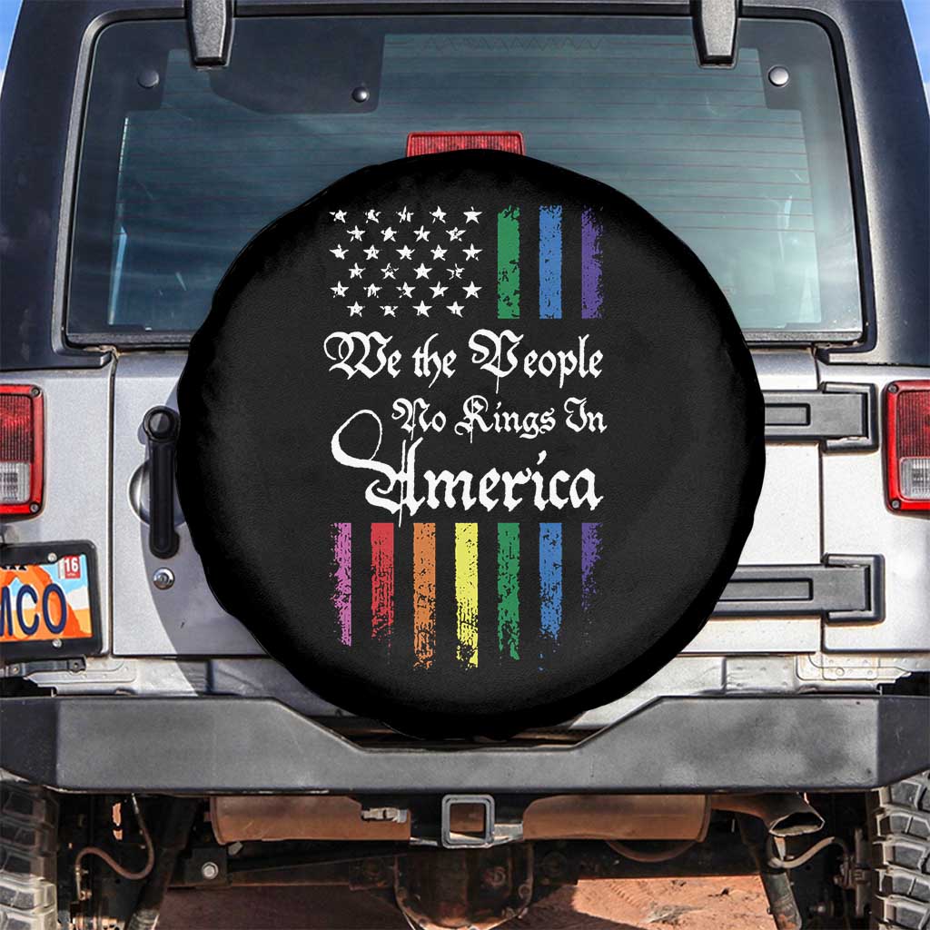 We The People No Kings In America Spare Tire Cover LGBTQ Rainbow USA Flag Gay Pride LGBT Ally TS10 No hole Black Print Your Wear