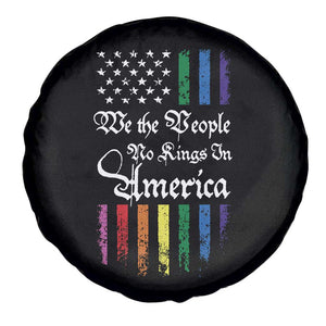 We The People No Kings In America Spare Tire Cover LGBTQ Rainbow USA Flag Gay Pride LGBT Ally TS10 Print Your Wear