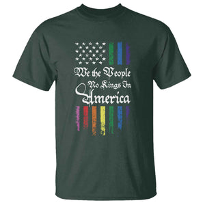 We The People No Kings In America T Shirt LGBTQ Rainbow USA Flag Gay Pride LGBT Ally TS10 Dark Forest Green Print Your Wear