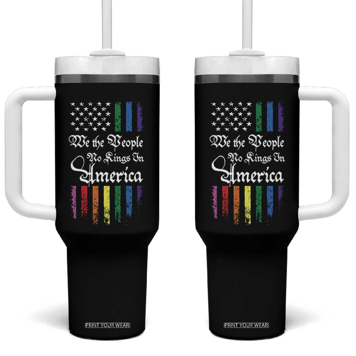 We The People No Kings In America Tumbler With Handle LGBTQ Rainbow USA Flag Gay Pride LGBT Ally TS10 One Size: 40 oz Black Print Your Wear