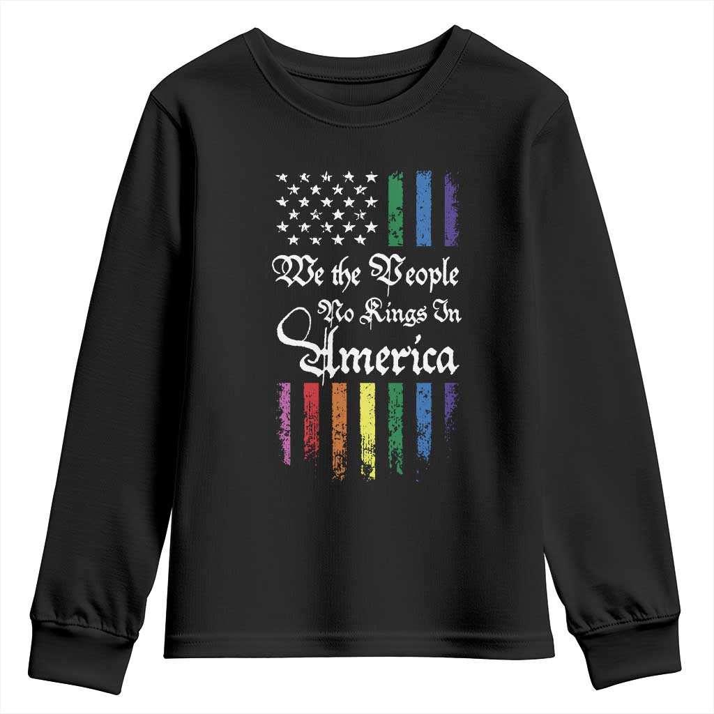 We The People No Kings In America Youth Sweatshirt LGBTQ Rainbow USA Flag Gay Pride LGBT Ally TS10 Black Print Your Wear