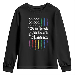 We The People No Kings In America Youth Sweatshirt LGBTQ Rainbow USA Flag Gay Pride LGBT Ally TS10 Black Print Your Wear