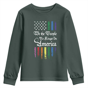 We The People No Kings In America Youth Sweatshirt LGBTQ Rainbow USA Flag Gay Pride LGBT Ally TS10 Dark Forest Green Print Your Wear