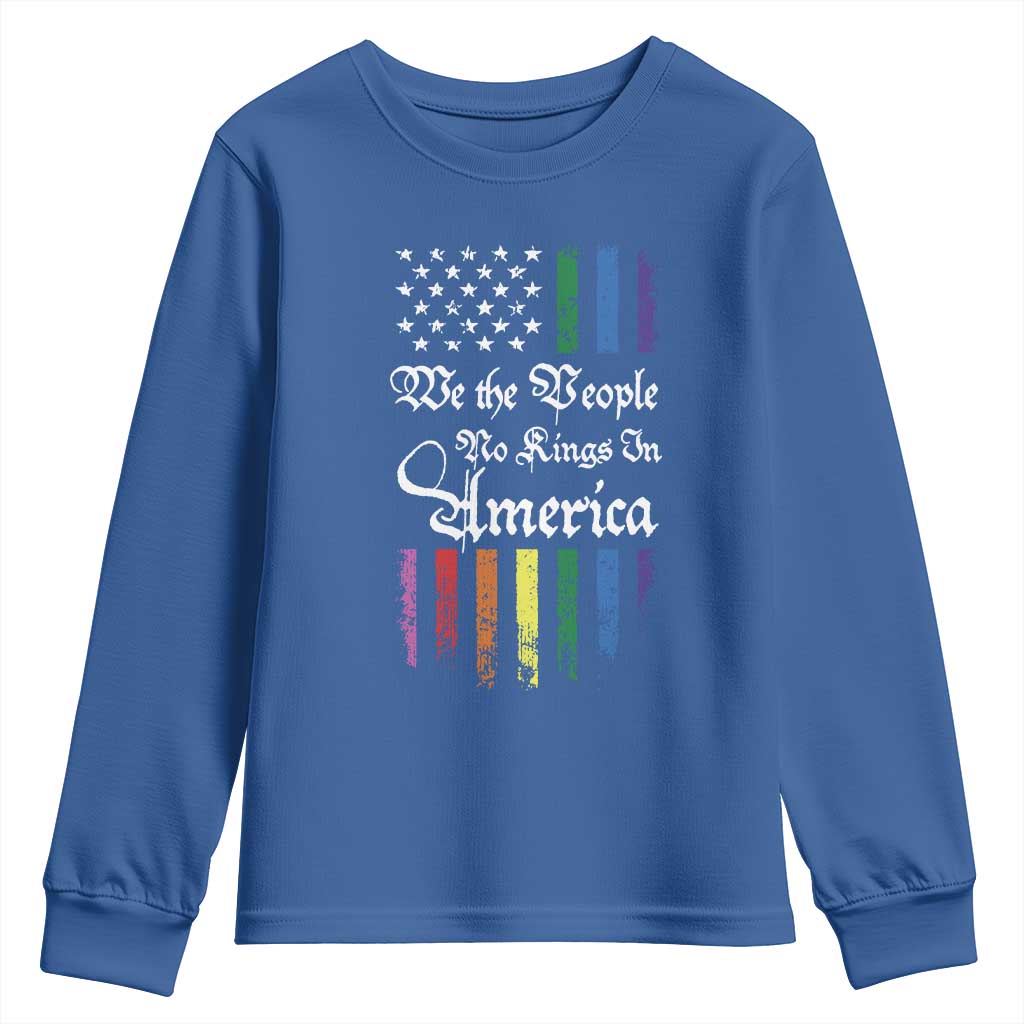 We The People No Kings In America Youth Sweatshirt LGBTQ Rainbow USA Flag Gay Pride LGBT Ally TS10 Royal Blue Print Your Wear