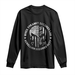 When Tyranny Becomes Law Rebellion Becomes Duty Long Sleeve Shirt - We The People 1776 American Flag TS10 Black Print Your Wear