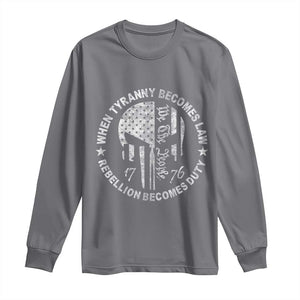 When Tyranny Becomes Law Rebellion Becomes Duty Long Sleeve Shirt - We The People 1776 American Flag TS10 Charcoal Print Your Wear