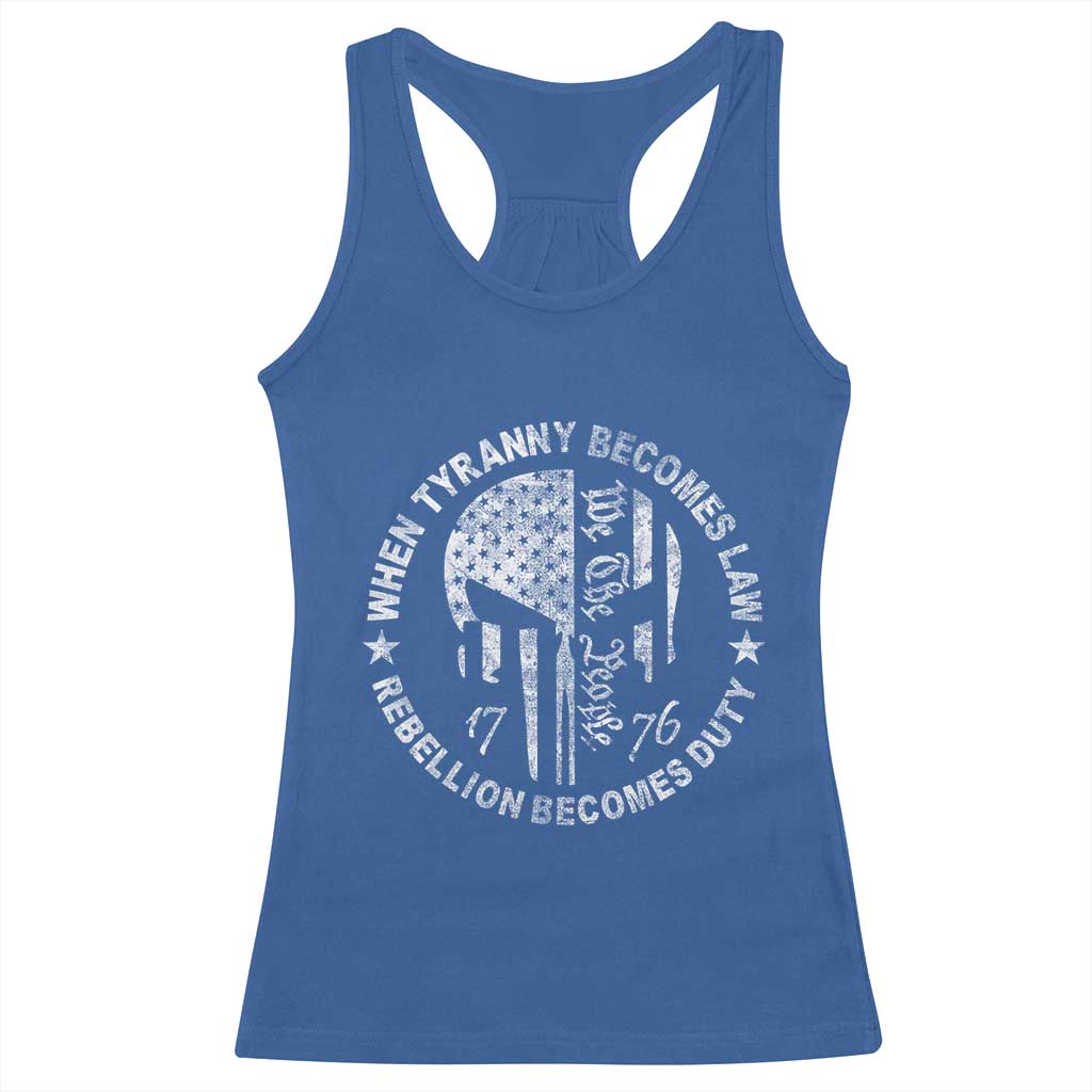 When Tyranny Becomes Law Rebellion Becomes Duty Racerback Tank Top We The People 1776 American Flag TS10 Royal Blue Print Your Wear