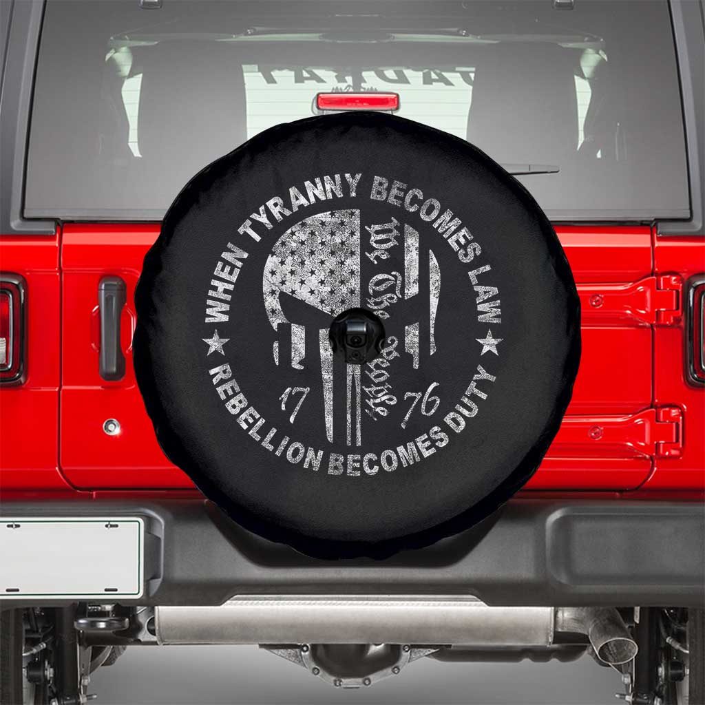 When Tyranny Becomes Law Rebellion Becomes Duty Spare Tire Cover We The People 1776 American Flag TS10 Black Print Your Wear