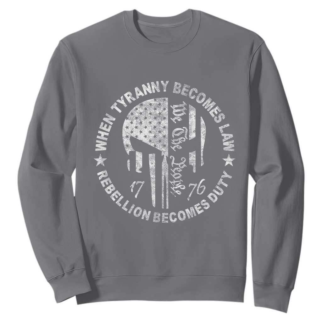 When Tyranny Becomes Law Rebellion Becomes Duty Sweatshirt We The People 1776 American Flag TS10 Charcoal Print Your Wear