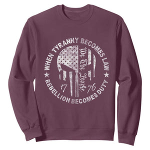 When Tyranny Becomes Law Rebellion Becomes Duty Sweatshirt We The People 1776 American Flag TS10 Maroon Print Your Wear