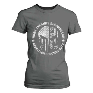 When Tyranny Becomes Law Rebellion Becomes Duty T Shirt For Women We The People 1776 American Flag TS10 Dark Heather Print Your Wear