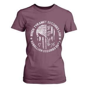 When Tyranny Becomes Law Rebellion Becomes Duty T Shirt For Women We The People 1776 American Flag TS10 Maroon Print Your Wear