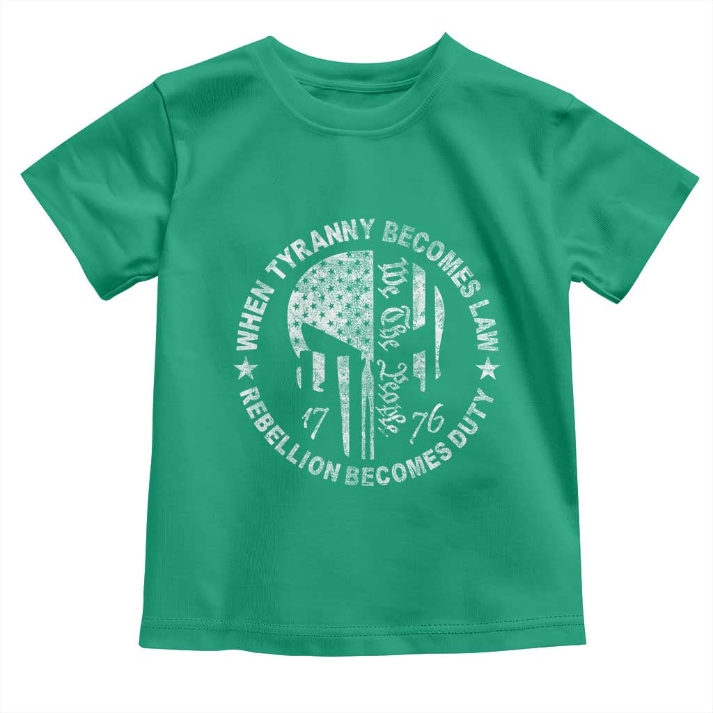 When Tyranny Becomes Law Rebellion Becomes Duty Toddler T Shirt We The People 1776 American Flag TS10 Irish Green Print Your Wear