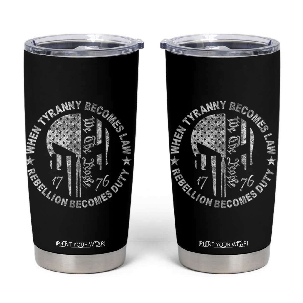 When Tyranny Becomes Law Rebellion Becomes Duty Tumbler Cup We The People 1776 American Flag TS10 Black Print Your Wear