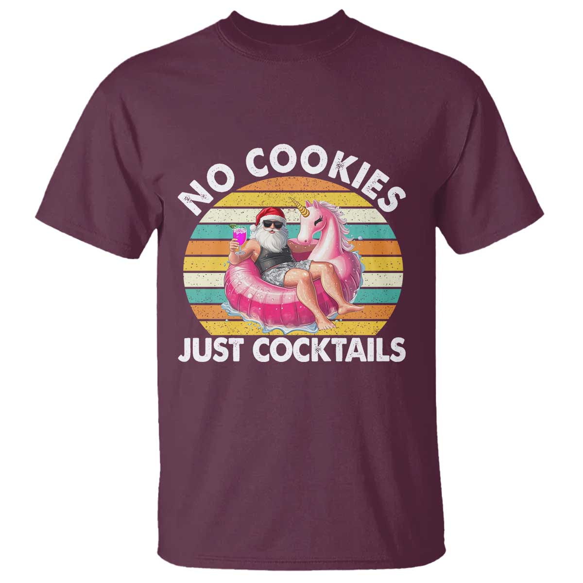 Santa Christmas In July T Shirt No Cookies Just Cocktails Flamingo Summer Beach Hawaii TS10 Maroon Print Your Wear