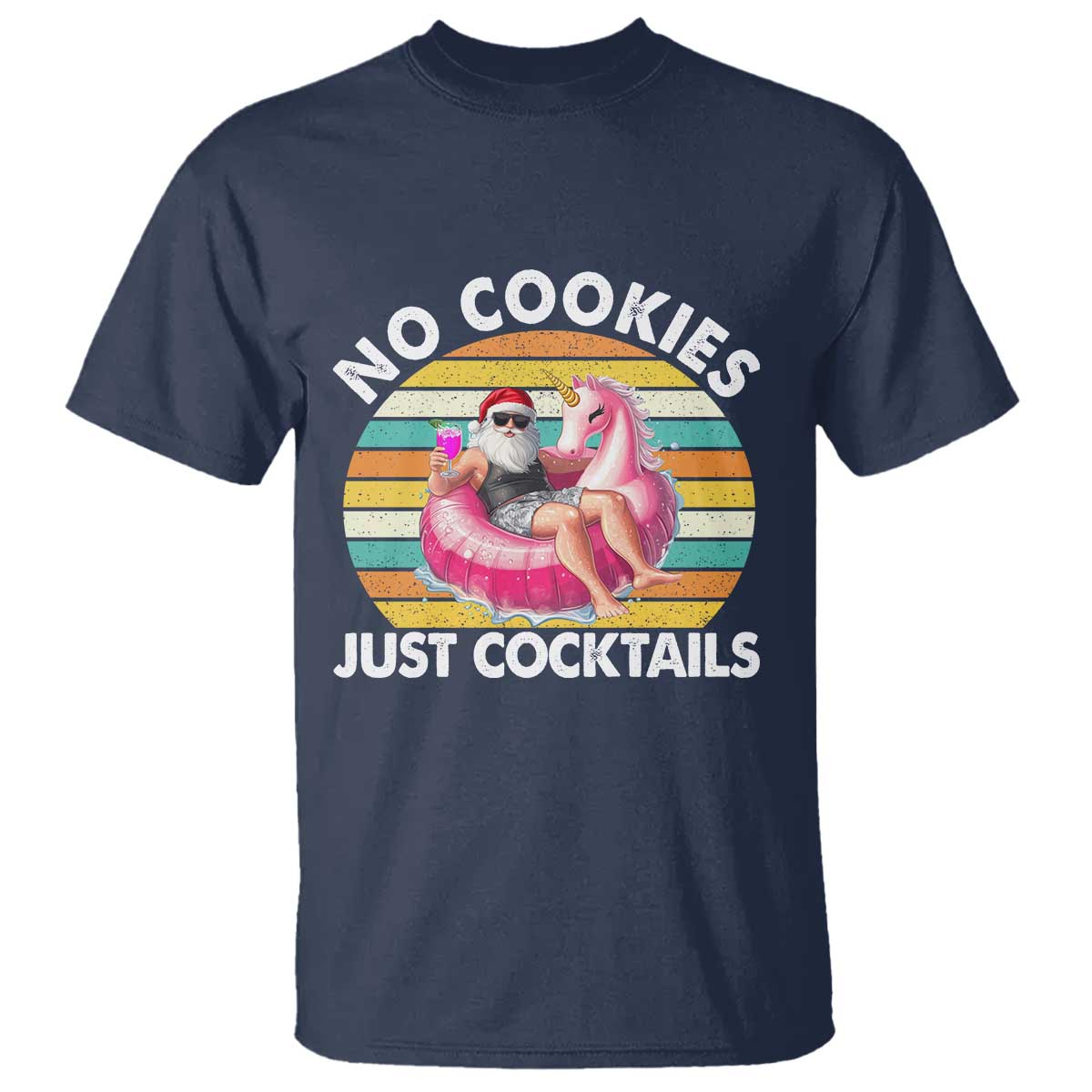 Santa Christmas In July T Shirt No Cookies Just Cocktails Flamingo Summer Beach Hawaii TS10 Navy Print Your Wear