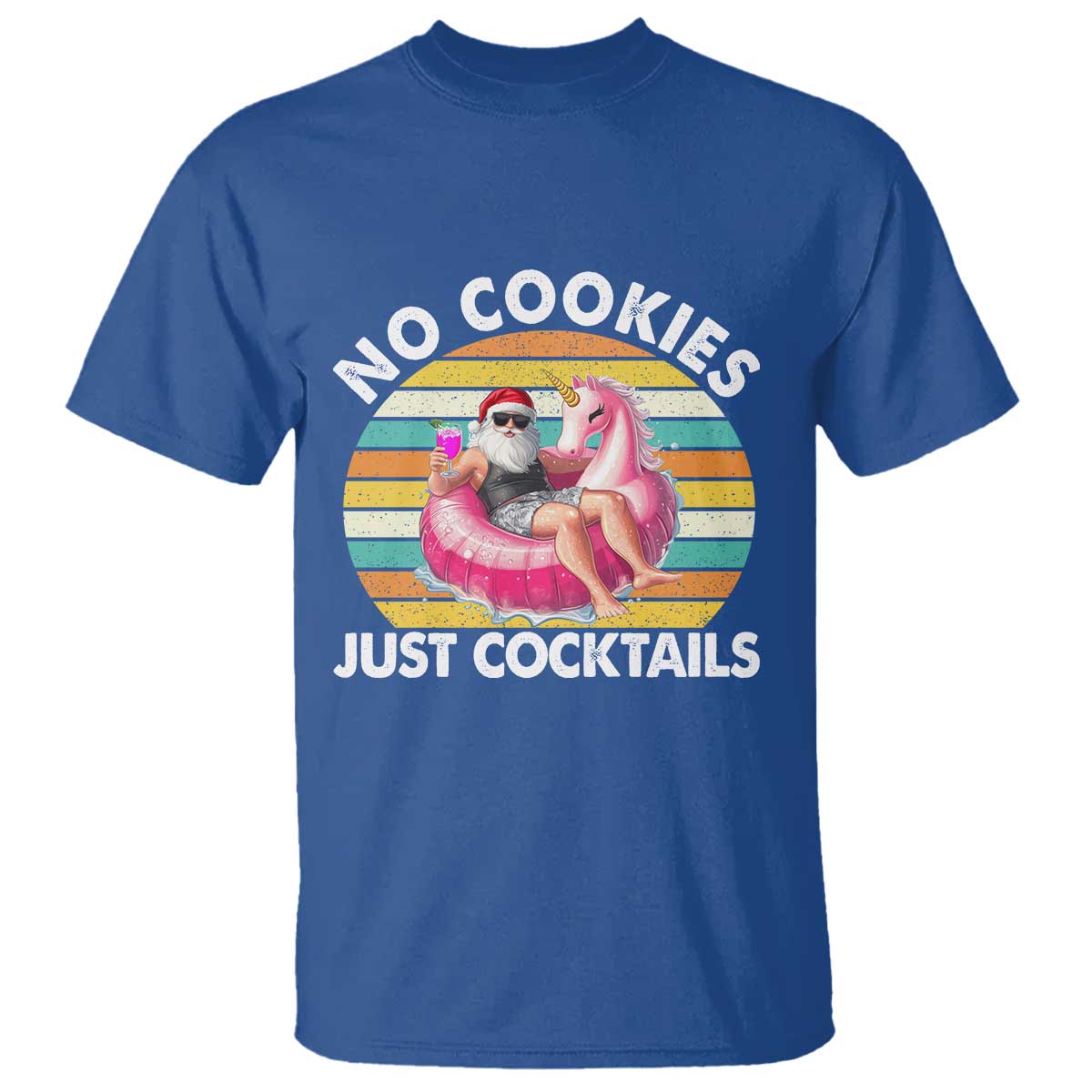 Santa Christmas In July T Shirt No Cookies Just Cocktails Flamingo Summer Beach Hawaii TS10 Royal Blue Print Your Wear