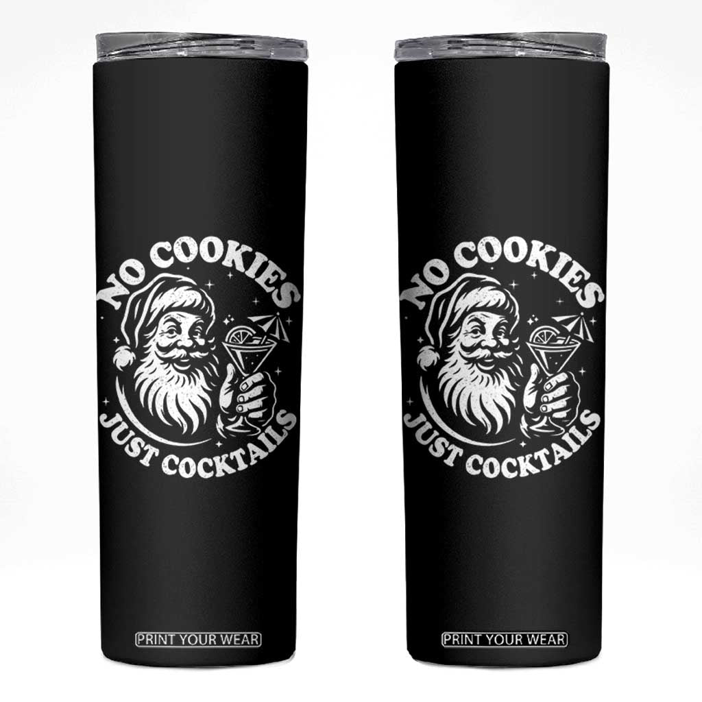 Funny Santa Christmas In July Skinny Tumbler No Cookies Just Cocktails Summer Xmas TS10 Black Print Your Wear