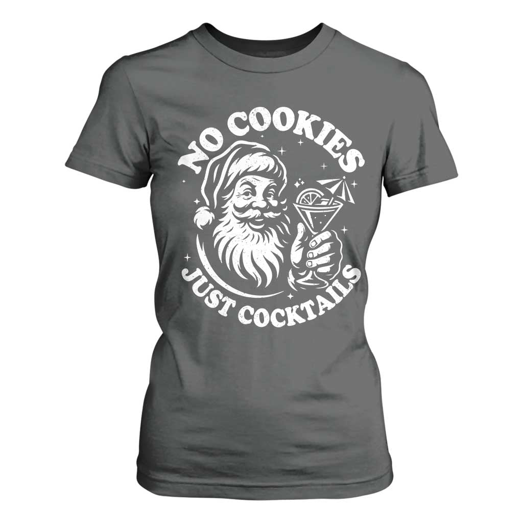 Funny Santa Christmas In July T Shirt For Women No Cookies Just Cocktails Summer Xmas TS10 Dark Heather Print Your Wear