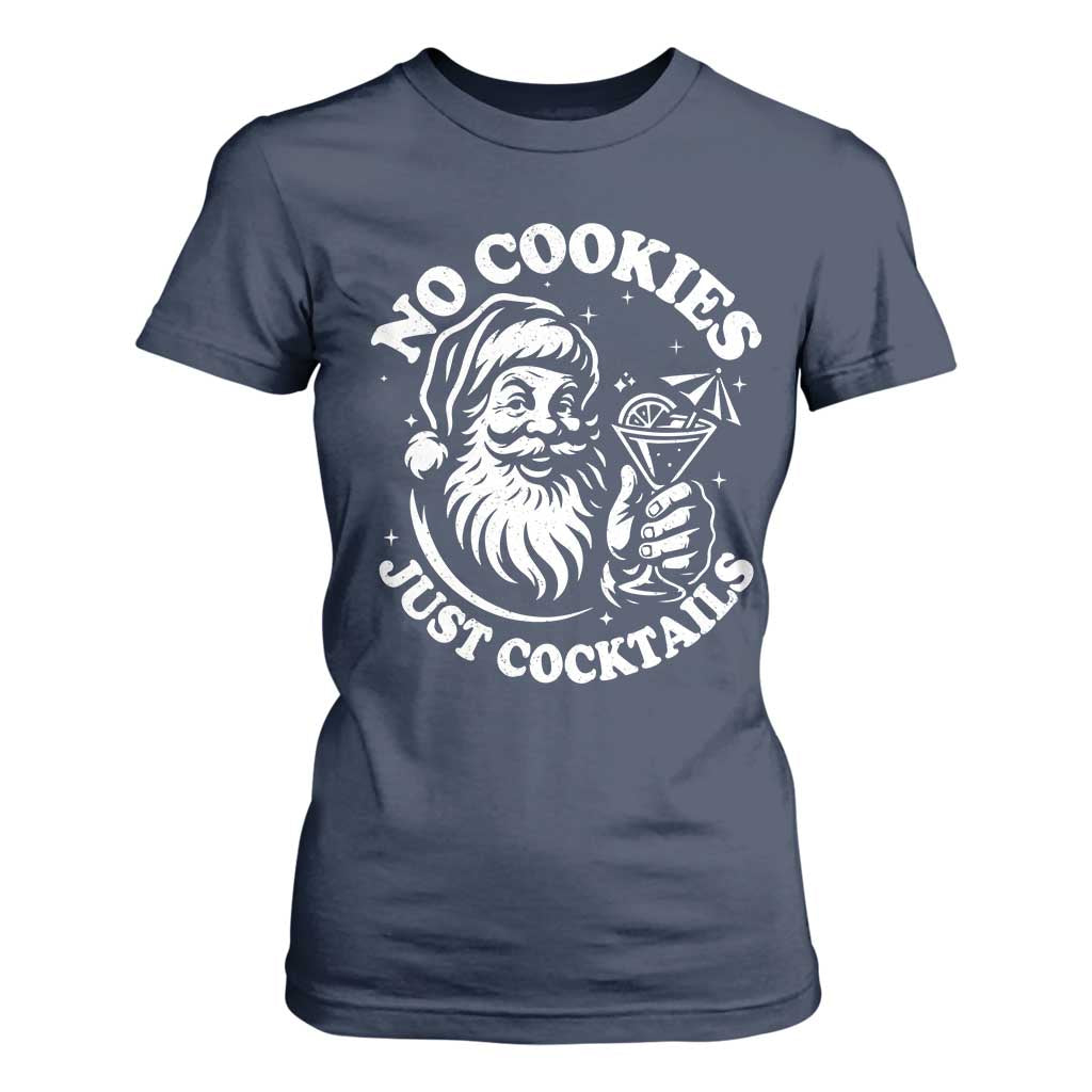 Funny Santa Christmas In July T Shirt For Women No Cookies Just Cocktails Summer Xmas TS10 Navy Print Your Wear