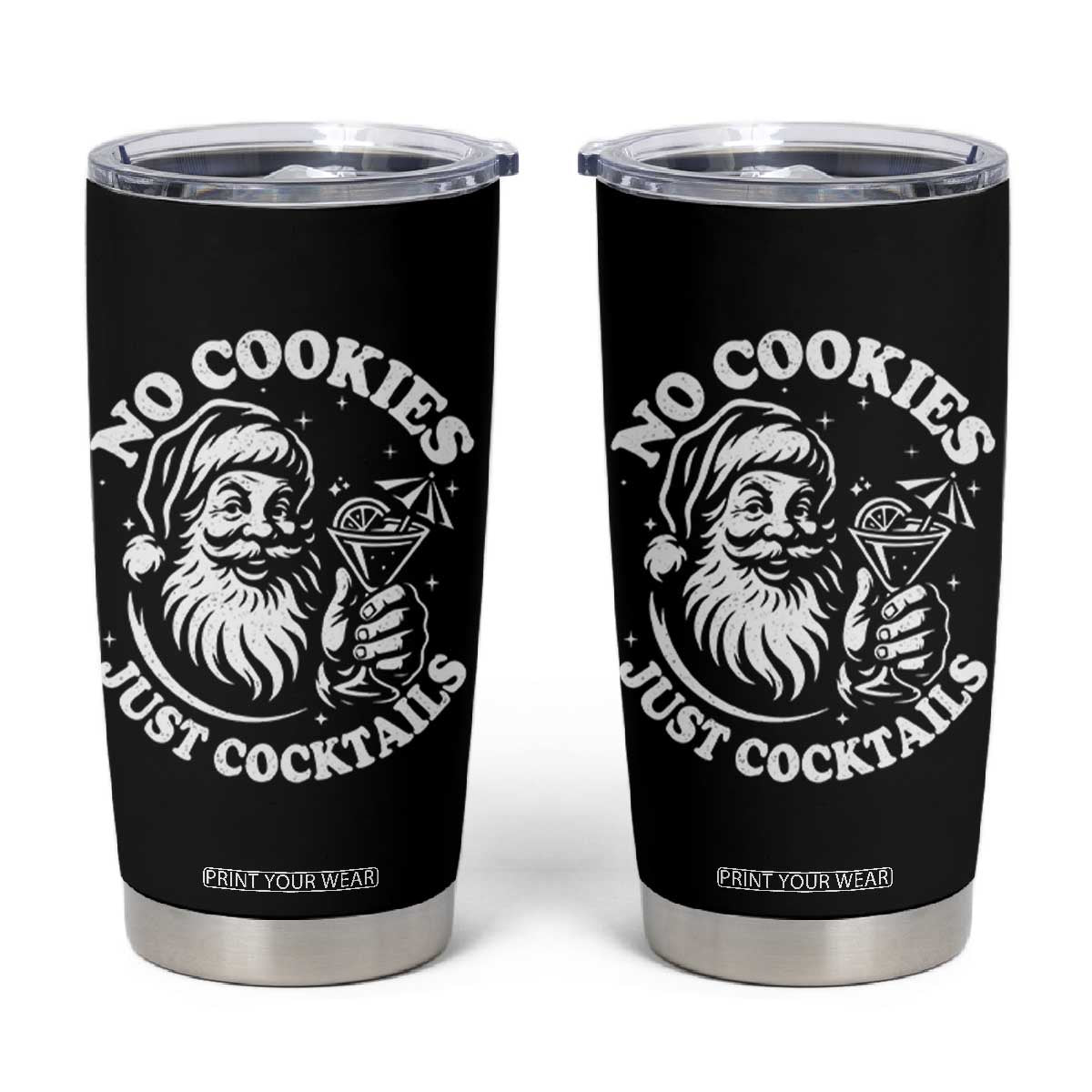 Funny Santa Christmas In July Tumbler Cup No Cookies Just Cocktails Summer Xmas TS10 Black Print Your Wear