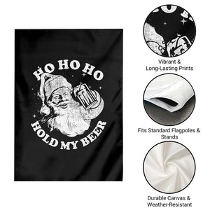 Santa Ho Ho Hold My Beer Garden Flag Funny Christmas In July Summer Xmas TS10 Print Your Wear