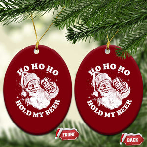 Santa Ho Ho Hold My Beer Ceramic Ornament Funny Xmas In July Summer Xmas TS10 Print Your Wear