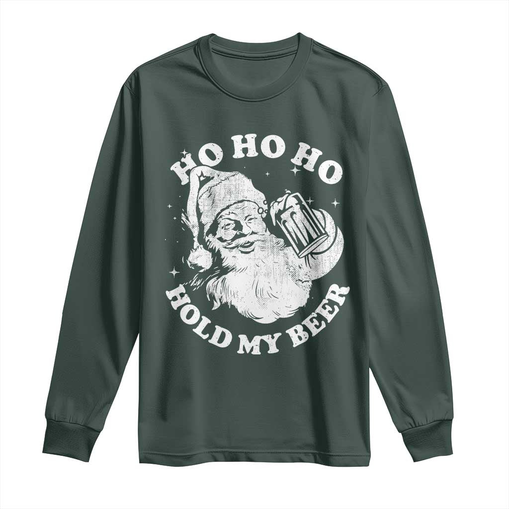Santa Ho Ho Hold My Beer Long Sleeve Shirt Funny Christmas In July Summer Xmas TS10 Dark Forest Green Print Your Wear