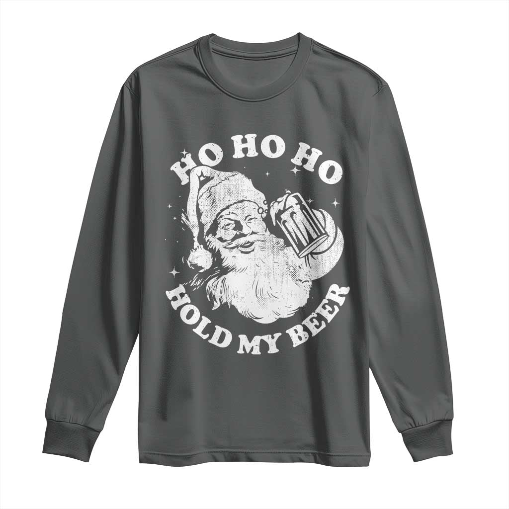 Santa Ho Ho Hold My Beer Long Sleeve Shirt Funny Christmas In July Summer Xmas TS10 Dark Heather Print Your Wear