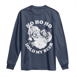 Santa Ho Ho Hold My Beer Long Sleeve Shirt Funny Christmas In July Summer Xmas TS10 Navy Print Your Wear