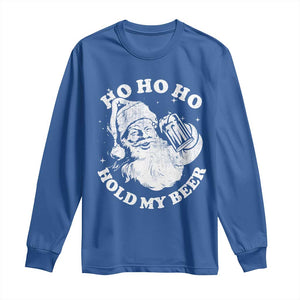 Santa Ho Ho Hold My Beer Long Sleeve Shirt Funny Christmas In July Summer Xmas TS10 Royal Blue Print Your Wear