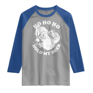 Santa Ho Ho Hold My Beer Raglan Shirt Funny Christmas In July Summer Xmas TS10 Sport Gray Royal Print Your Wear