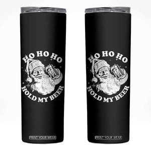 Santa Ho Ho Hold My Beer Skinny Tumbler Funny Christmas In July Summer Xmas TS10 Black Print Your Wear