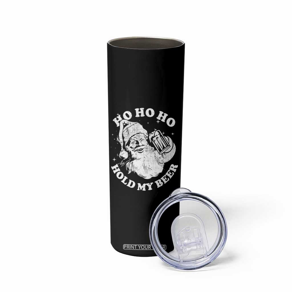 Santa Ho Ho Hold My Beer Skinny Tumbler Funny Christmas In July Summer Xmas TS10 Print Your Wear