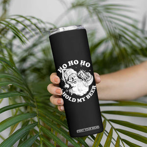 Santa Ho Ho Hold My Beer Skinny Tumbler Funny Christmas In July Summer Xmas TS10 Print Your Wear