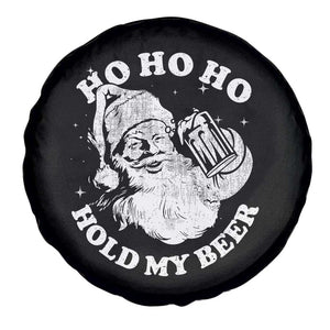 Santa Ho Ho Hold My Beer Spare Tire Cover Funny Christmas In July Summer Xmas TS10 Print Your Wear